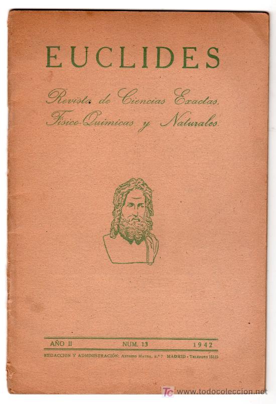 Collezionismo di Riviste e Giornali: REVISTA MENSUAL EUCLIDES DE CIENCIAS EXACTAS,FISICO QUIMICAS Y NATURALES. N&ordm; 13. MADRID MARZO 1942