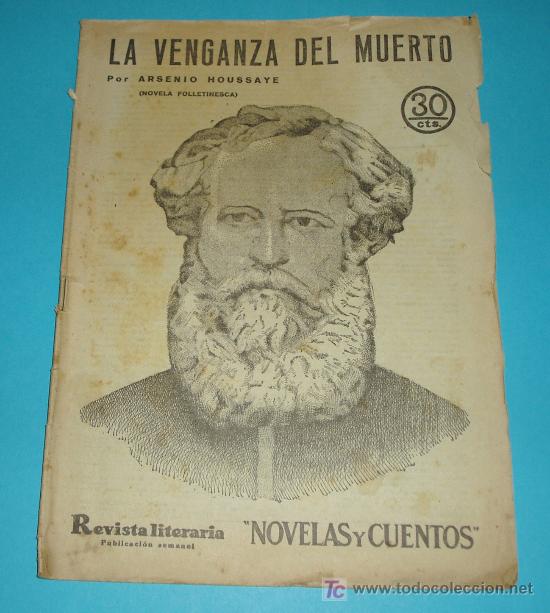 Collectionnisme de Revues et Journaux: LA VENGANZA DEL MUERTO. ARSENIO HOUSSAYE. REVISTA LITERARIA - NOVELAS Y CUENTOS N&ordm; 220. A&Ntilde;O 1933