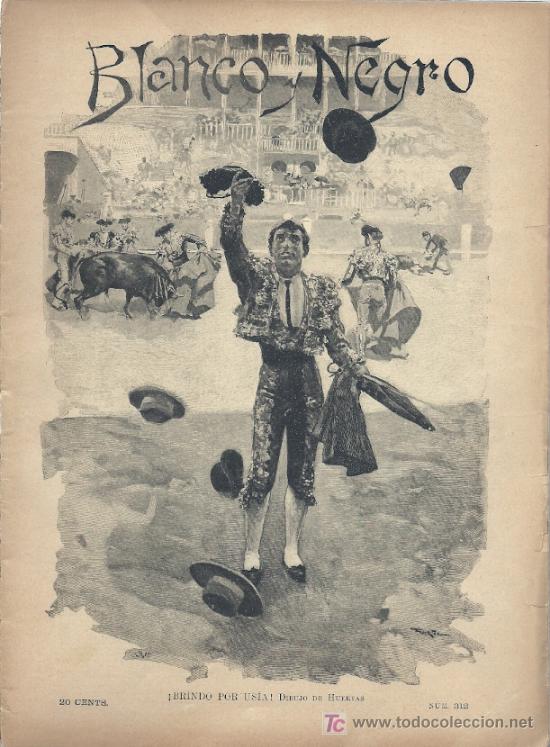 Collectionnisme de Revues et Journaux: Revista Blanco y Negro &ndash; 1897 * EUSEBIO DA GUARDA, CORU&Ntilde;A * FERIA DE SEVILLA *