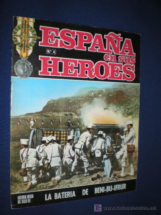 Coleccionismo de revistas y peri&oacute;dicos: ESPA&Ntilde;A EN SUS HEROES N&ordm; 6 - LA BATERIA DE BENI-BU-IFRUR - HISTORIA BELICA DE SIGLO XX