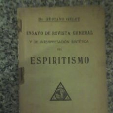 Coleccionismo de Revistas y Periódicos: ENSAYO DE REVISTA GENERAL Y DE INTERPRETACION SINTETICA DEL ESPIRITISMO, POR G. GELEY - 1927. Lote 26756161