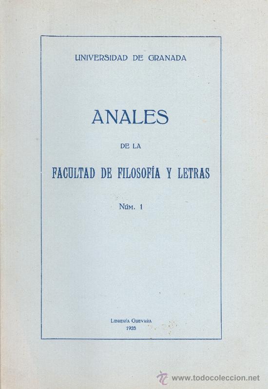 Universidad De Granada Anales De La Facultad De Filosofía Y Letras Núms 1 4 5 1925 1928