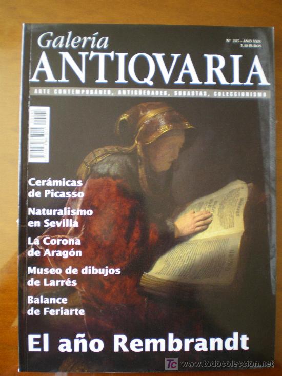 Collezionismo di Riviste e Giornali: ANTIQVARIA N&ordm; 245 - PICASSO CERAMICA NATURALISMO SEVILLA ARAGON LARRES FERIARTE