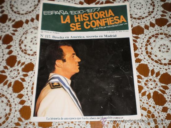 Coleccionismo de Revistas y Peri&oacute;dicos: FASCICULO COLECCIONABLE ( LA HISTORIA SE CONFIESA ) N&ordm; 117 , 4 DE MAYO 1978 . PLANETA .