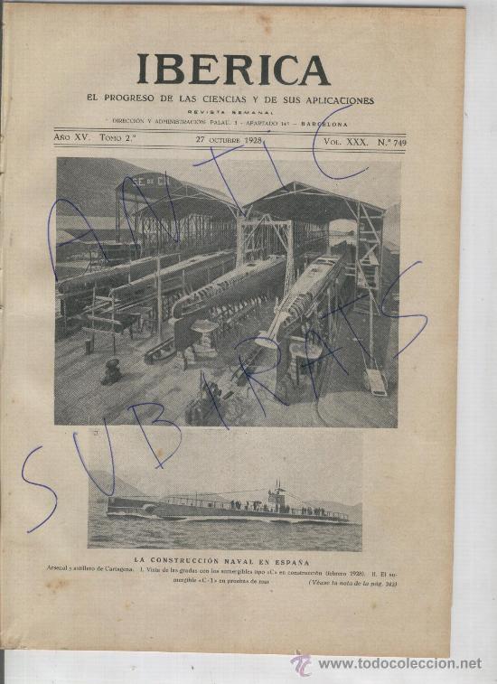 Colecionismo de Revistas e Jornais: IBERICA.A&Ntilde;O 1928. 749. CONSTRUCCION NAVAL ESPA&Ntilde;OLA. CARTAGENA.SUBMARINOS.RADIOTELEFONIA.