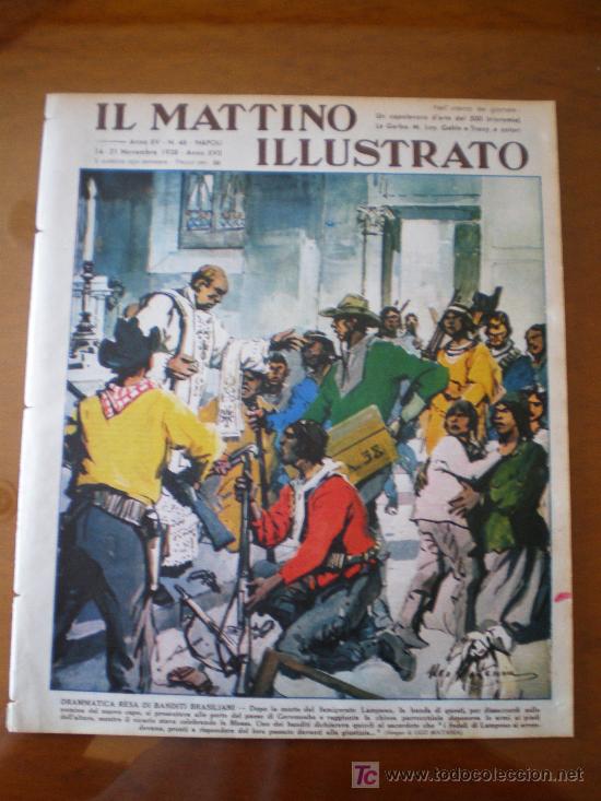 Sammeln von Zeitschriften und Zeitungen: IL MATTINO ILLUSTRATO N&ordm; 46 (14/11/38) BRASIL BANDIDO LAMPEAO TREN FERROVIARIO