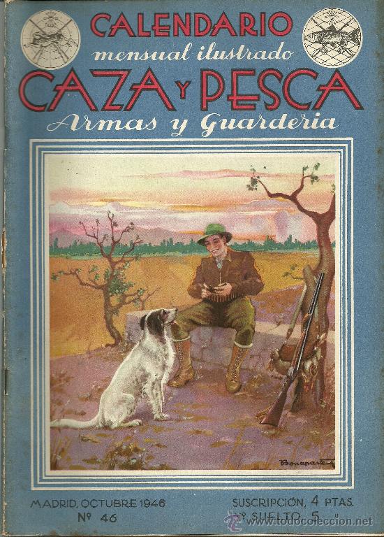 Collezionismo di Riviste e Giornali: CALENDARIO MENSUAL ILUSTRADO N 46 1946 CAZA Y PESCA JABALI EN MONTES DE TOLEDO SIL BIERZO