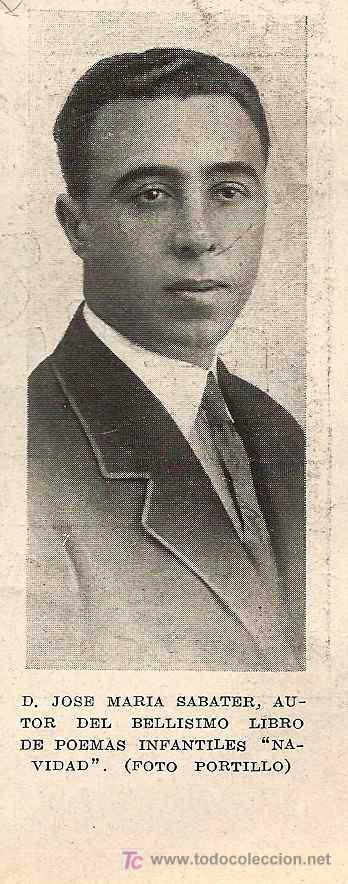 Sammeln von Zeitschriften und Zeitungen: D. Jos&eacute; Mar&iacute;a Sabater, autor del libro de poemas infantiles Navidad- 1927