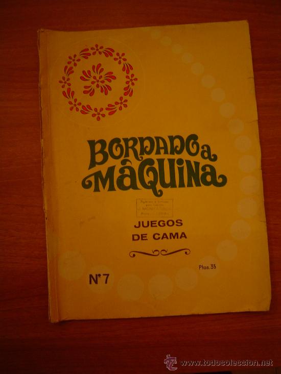 Coleccionismo de Revistas y Peri&oacute;dicos: REVISTA DE BORDADOS A MAQUINA -JUEGOS DE CAMA N&ordm; 7  DISTRIBUCIONES REUNIDAS S.A.