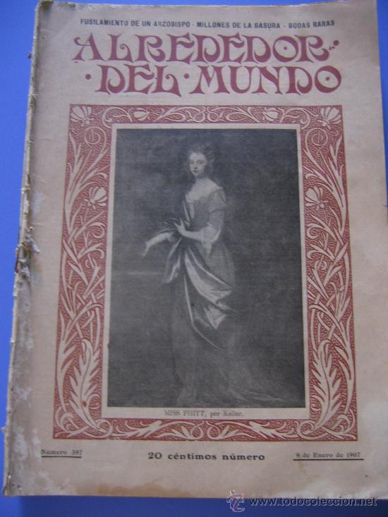 Collezionismo di Riviste e Giornali: ALREDEDOR DEL MUNDO. REVISTA ILUSTRADA DE LA &Eacute;POCA. A&Ntilde;O 1907.