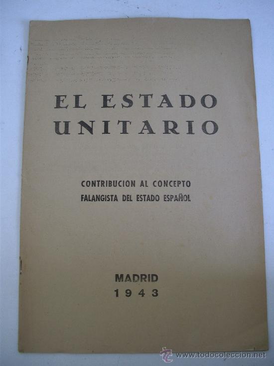 Collezionismo di Riviste e Giornali: el estado unitario - contribucion al concepto falangista del estado espa&ntilde;ol , madrid 1943