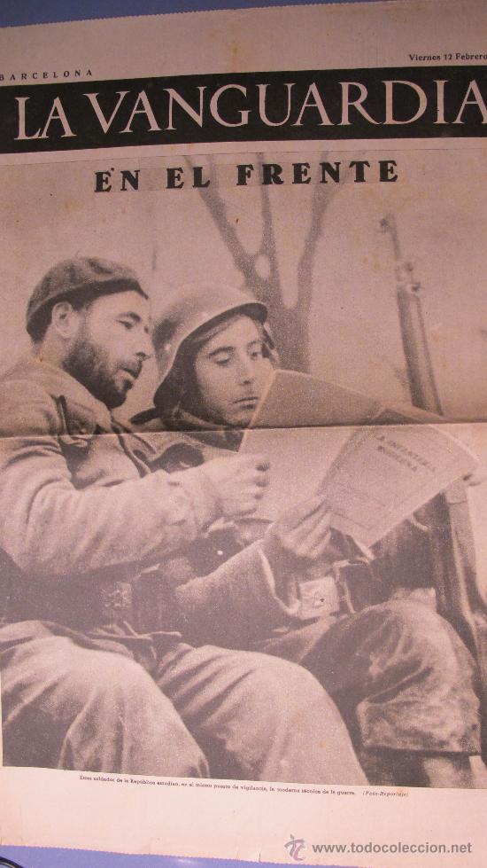 Coleccionismo de revistas y peri&oacute;dicos: DIARIO LA VANGUARDIA 12-2-1937 - SOLDADOS DE LA REPUBLICA EN EL FRENTE- republica - guerra civil