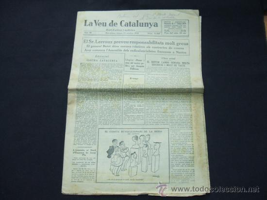Collectionnisme de Revues et Journaux: LA VEU DE CATALUNYA - DIJOUS 25 OCTUBRE 1.934 - EL SR. LERROUX PREVEU RESPONSABILITATS MOLT GREUS