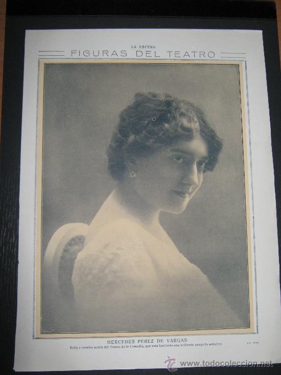 Coleccionismo de Revistas y Peri&oacute;dicos: RECORTE ORIGINAL DE LA REVISTA LA ESFERA, LAMINA DEDICADA A FIGURAS, TEATRO MERCEDES PEREZ DE VARGAS