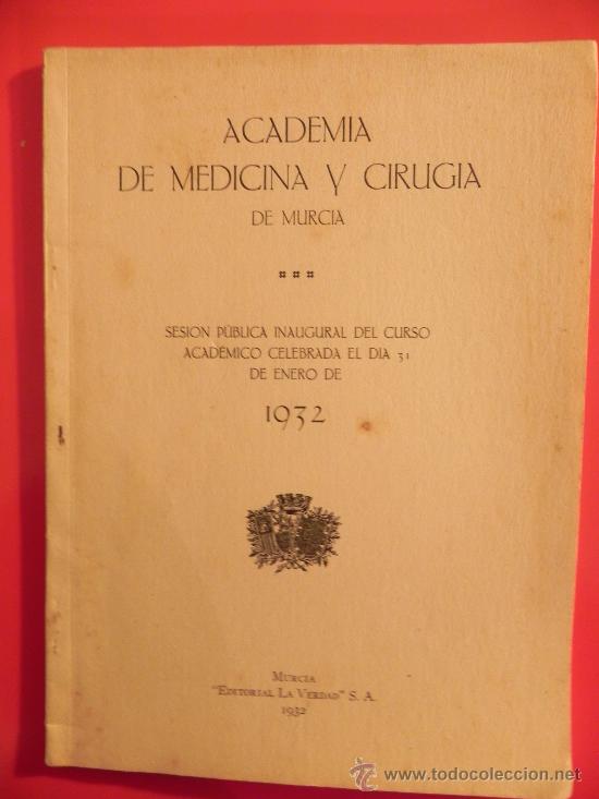 Coleccionismo de Revistas y Peri&oacute;dicos: REVISTA DE LA ACADEMIA DE MEDICINA Y CIRUG&Iacute;A DE MURCIA. 1932. SESI&Oacute;N INAUGURAL. (RM00010)