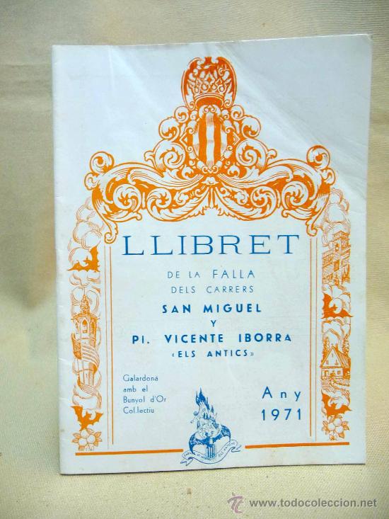 Coleccionismo de Revistas y Peri&oacute;dicos: LLIBRET, FALLA DE SAN MIGUEL Y PLAZA VICENTE IBORRA, ELS ANTICS, 1971
