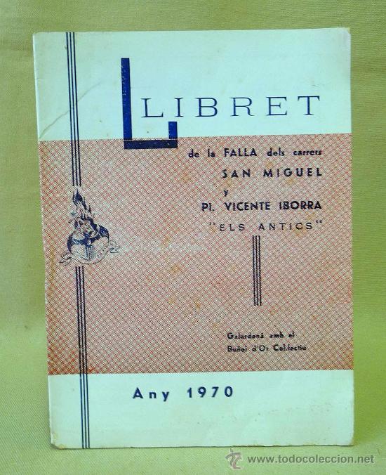 Coleccionismo de Revistas y Peri&oacute;dicos: LLIBRET, FALLA DE SAN MIGUEL Y PLAZA VICENTE IBORRA, ELS ANTICS, 1970, VALENCIA