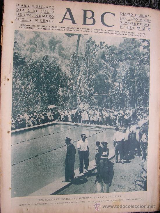 Coleccionismo de revistas y peri&oacute;dicos: DIARIO ABC  JULIO 1931 EN PORTADA SAN MARTIN DE CENTELLAS COLONIA OLLER INAGURACI&Oacute;N PISCINA