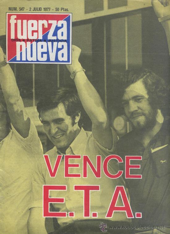 Coleccionismo de Revistas y Peri&oacute;dicos: FUERZA NUEVA N&ordm; 547 - JULIO 1977 - VENCE E.T.A.