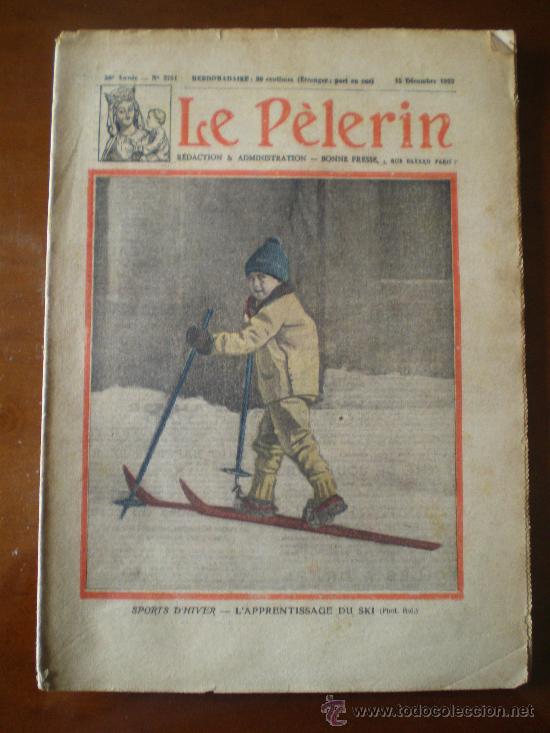 Coleccionismo de Revistas y Peri&oacute;dicos: LE PELERIN N&ordm; 2.751 (15/12/29) PAIS VASCO CAZA DE PALOMAS SKI