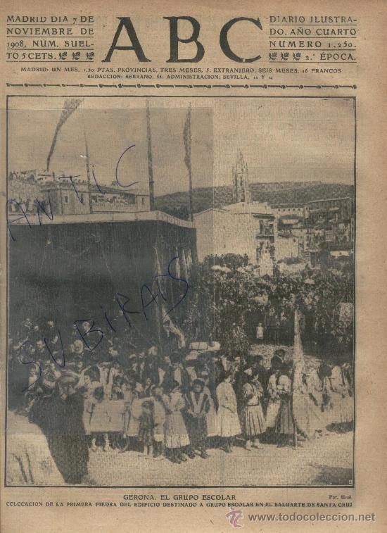 Coleccionismo de revistas y peri&oacute;dicos: PERIODICO.ABC.A&Ntilde;O 1908.PRIMER PIEDRA.ESCUELAS.GERONA. BALUARTE DE SANTA CRUZ.ASESINOS DE PEDRERA.