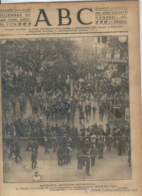Coleccionismo de revistas y peri&oacute;dicos: PERIODICO.ABC.A&Ntilde;O 1908. BARCELONA.AGITACION REPUBLICANA.PRO REPUBLICA.LERROUX.TEATRO TIVOLI.