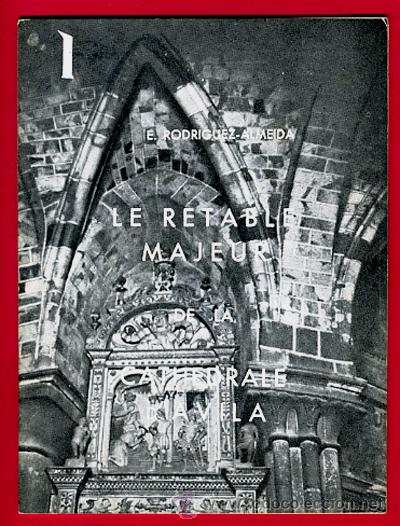 Collezionismo di Riviste e Giornali: REVISTA O FOLLETO AVILA , EL RETABLO MAYOR DE LA CATEDRAL  , ORIGINAL