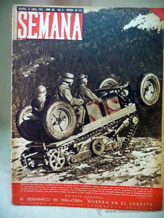 Coleccionismo de Revistas y Peri&oacute;dicos: REVISTA, SEMANA, N&ordm; 60, A&Ntilde;O II, 1941, TROPAS BLINDADAS ALEMANAS EN YUGOSLAVIA Y GRECIA