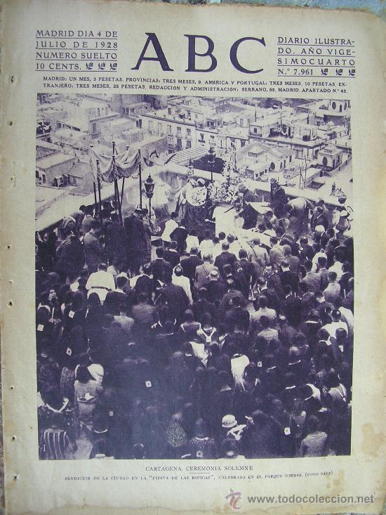 Coleccionismo de revistas y peri&oacute;dicos: PERIODICO ABC 4 JULIO 1928 EN PORTADA CARTAGENA CEREREMONIA SOLEMNE FIESTA DE LAS ESPIGAS