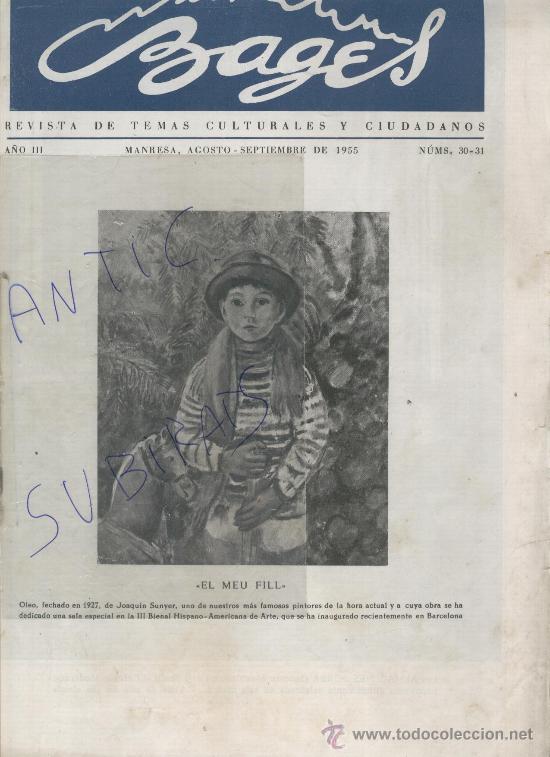 Coleccionismo de Revistas y Peri&oacute;dicos: REVISTA.A&Ntilde;O 1955. 30-31.BAGES.EL MEU FILL.JOAQUIN SUNYER. FOTOS ANTIGUES DE MANRESA.CREU.PEDRAFORCA.