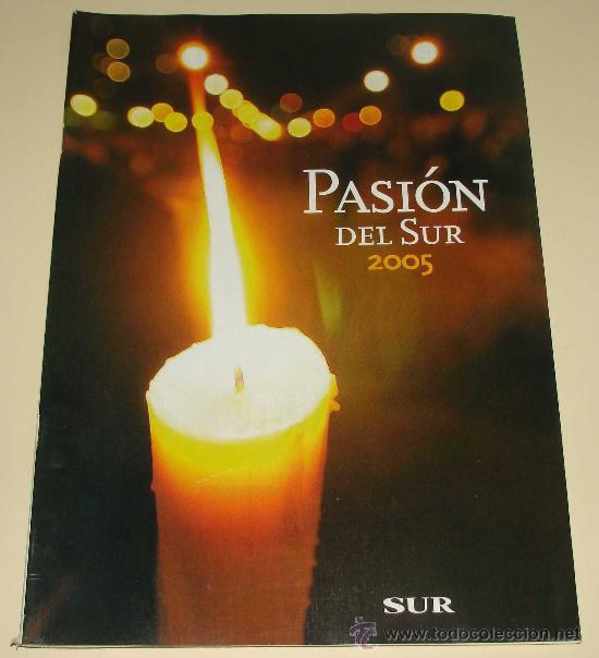 Collezionismo di Riviste e Giornali: SUR ESPECIAL SEMANA SANTA DE LA PROVINCIA DE M&Aacute;LAGA. A&Ntilde;O 2005. 128 P&Aacute;GINAS. ARCHIDONA ANTEQUERA