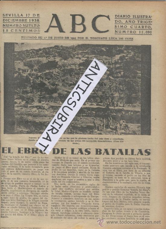 Coleccionismo de revistas y peri&oacute;dicos: ABC.17-12-1938.GUERRA CIVIL.FOTO INEDITA DE LA BATALLA DEL EBRO. EJERCITO FASCISTA.