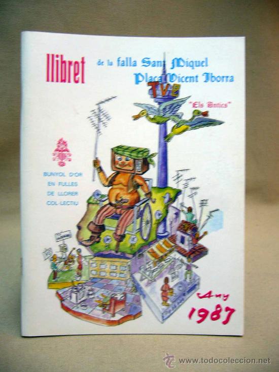 Coleccionismo de Revistas y Peri&oacute;dicos: LLIBRET DE FALLAS, FALLA SAN MIGUEL, PLAZA VICENTE IBORRA, ELS ANTICS, 1987