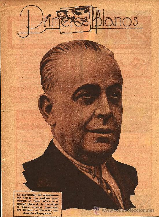 Collectionnisme de Revues et Journaux: * ESPA&Ntilde;A * El ministro de Hacienda D. Joaqu&iacute;n Chapaprieta - 1935