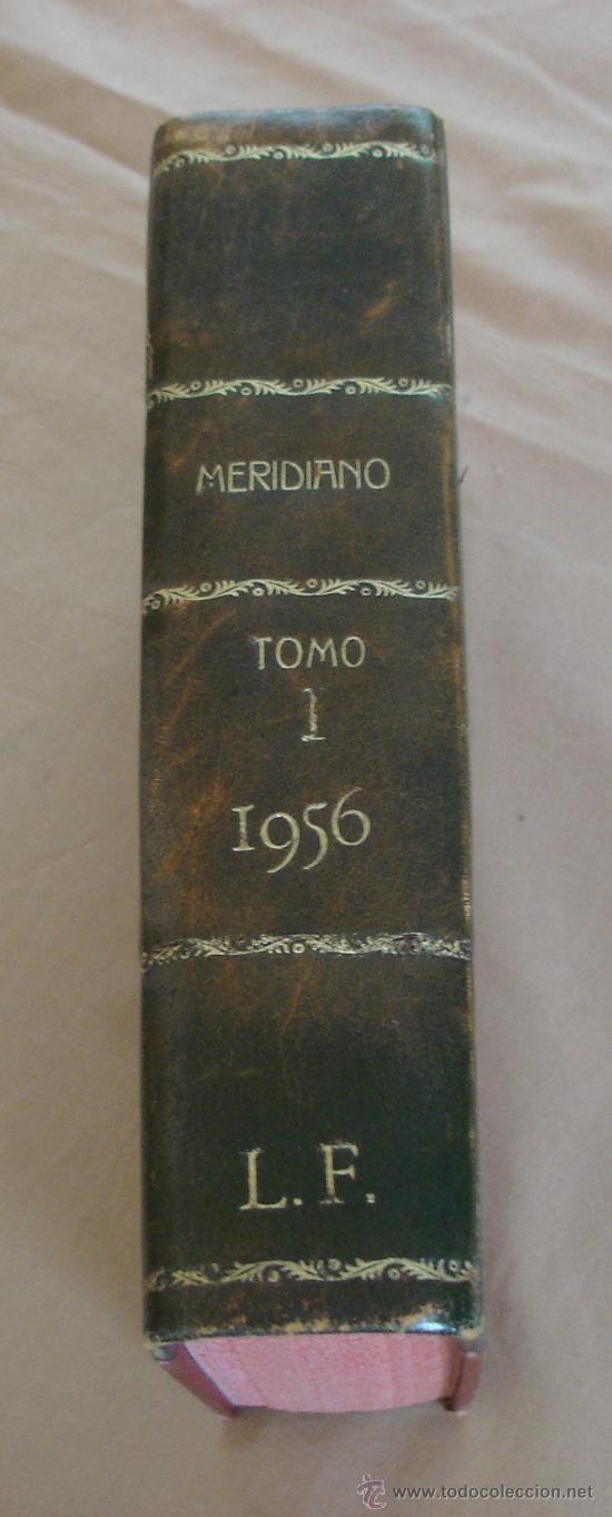 Coleccionismo de revistas y peri&oacute;dicos: REVISTA MERIDIANO, SINTESIS DE LA PRENSA MUNDIAL, 1956 PRIMER SEMESTRE, 1 TOMO.