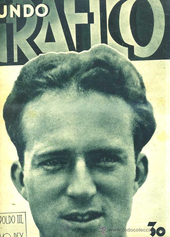 Coleccionismo de Revistas y Peri&oacute;dicos: MUNDO GR&Aacute;FICO 28 II 1934 - LEOPOLDO DE B&Eacute;LGICA