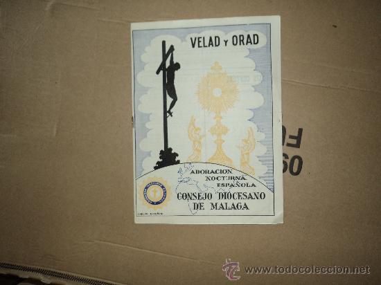 Coleccionismo de Revistas y Peri&oacute;dicos: Velad y Orad. Adoraci&oacute;n nocturna. Malaga. Andalucia.