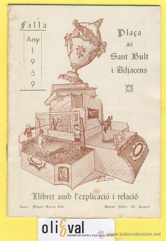 Coleccionismo de Revistas y Peri&oacute;dicos: LLibret-falla pla&ccedil;a san bult i adjacens -artista miguel garcia orts -faller Carrero 1959