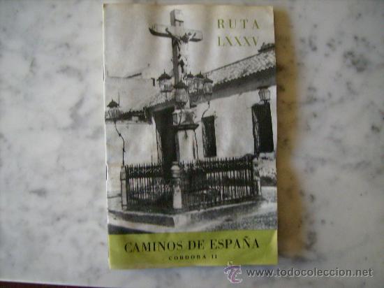 Coleccionismo de revistas y peri&oacute;dicos: CAMINOS DE ESPA&Ntilde;A,RUTA LXXXV CORDOBA II.