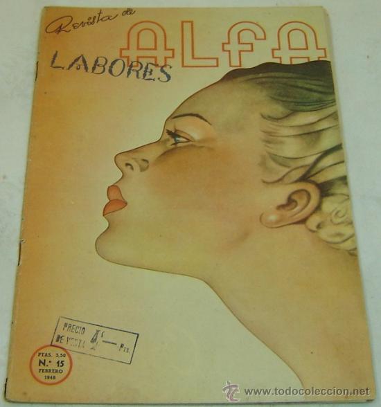 Coleccionismo de Revistas y Peri&oacute;dicos: REVISTA DE LABORES ALFA n&ordm;15-FEBRERO 1948-CON PLANTILLAS DE BORDADO