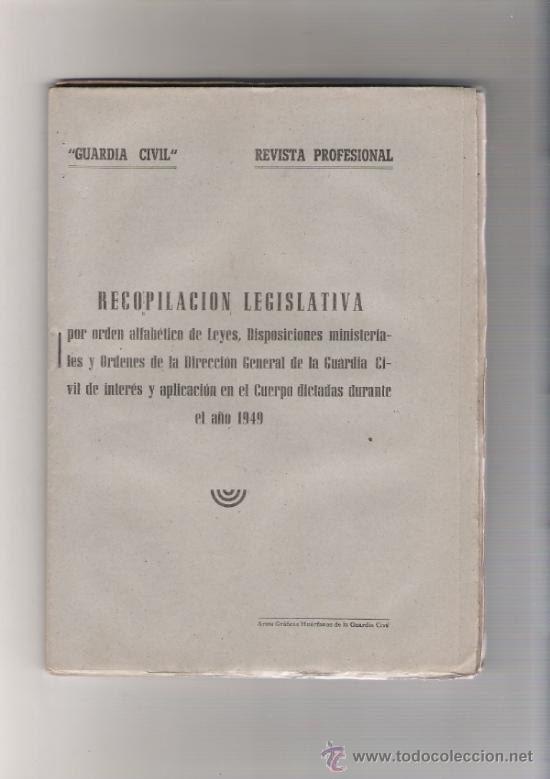 Coleccionismo de revistas y peri&oacute;dicos: GUARDIA CIVIL - REVISTA PROFESIONAL - RECOPILACION LEGISLATIVA - A&Ntilde;O 1949 Y 1948