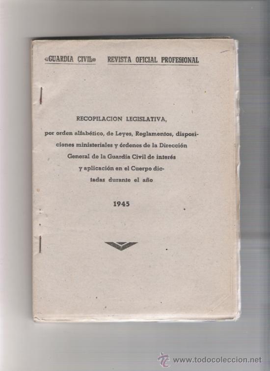 Coleccionismo de revistas y peri&oacute;dicos: GUARDIA CIVIL - REVISTA OFICIAL PROFESIONAL - RECOPILACION LEGISLATIVA - A&Ntilde;O 1945 Y 1944
