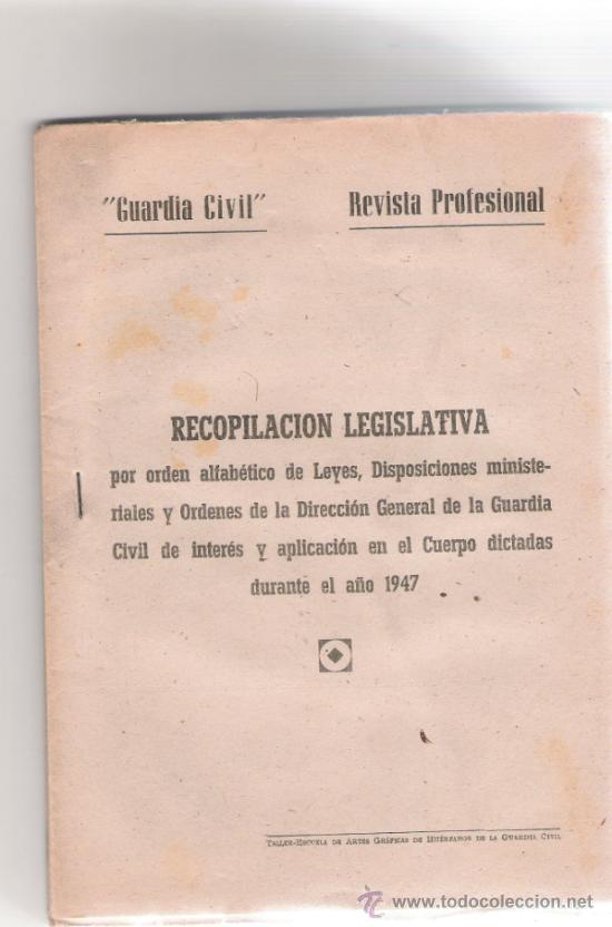 Coleccionismo de revistas y peri&oacute;dicos: GUARDIA CIVIL - REVISTA PROFESIONAL - RECOPILACION LEGISLATIVA - A&Ntilde;O 1947 Y 1944