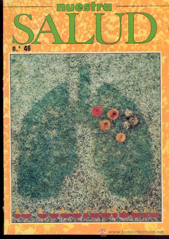 Collezionismo di Riviste e Giornali: REVISTA DE DIVULGACION E HIGIENE PREVENTIVA - NUESTRA SALUD N&ordm; 46 - 1975 - LA TUBERCULOSIS