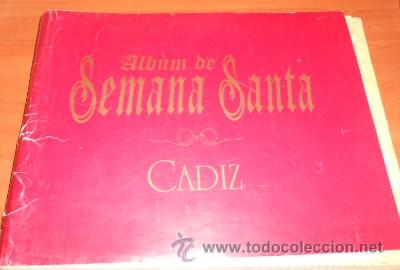 Coleccionismo de Revistas y Peri&oacute;dicos: &Aacute;LBUM DE SEMANA SANTA DE C&Aacute;DIZ, FASC&Iacute;CULOS 1 AL 30