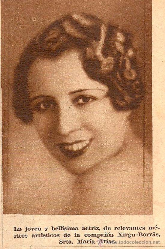 Coleccionismo de Revistas y Peri&oacute;dicos: La actriz Mar&iacute;a Arias, de la compa&ntilde;&iacute;a Xirg&uacute; - Borr&aacute;s - 1934
