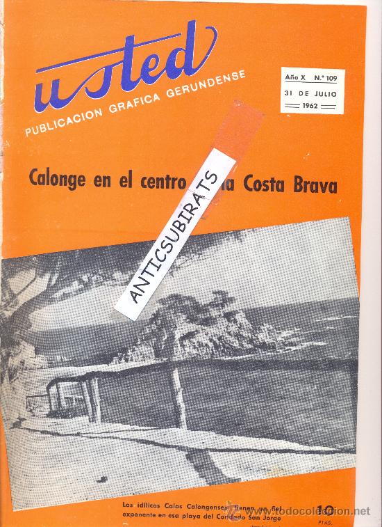 Sammeln von Zeitschriften und Zeitungen: RARA REVISTA USTED.A&Ntilde;O 1962.CALONGE.CANYELLES PETITES.LLANSA.CONRADO VILAR.CORCHO.VINO.ROSAS.