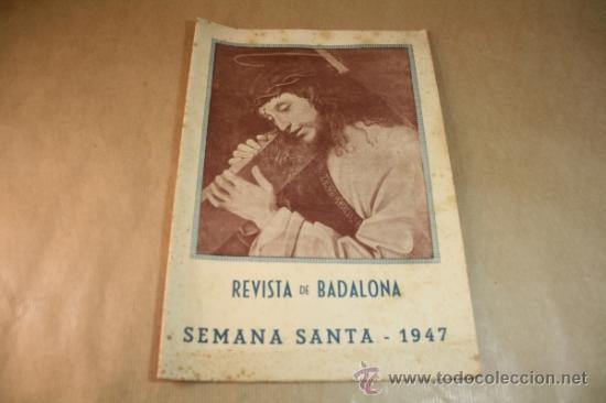 Coleccionismo de Revistas y Peri&oacute;dicos: Revista de Badalona - Semana Santa 1947, A&ntilde;o VII, N&uacute;mero 289