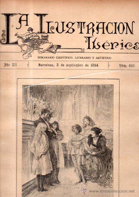 Coleccionismo de Revistas y Peri&oacute;dicos: LA ILUSTRACI&Oacute;N IB&Eacute;RICA, SEMANARIO CIENT&Iacute;FICO, LITERARIO Y ART&Iacute;STICO, A&Ntilde;O XII, BCN, 1894, N&ordm;610, LEER