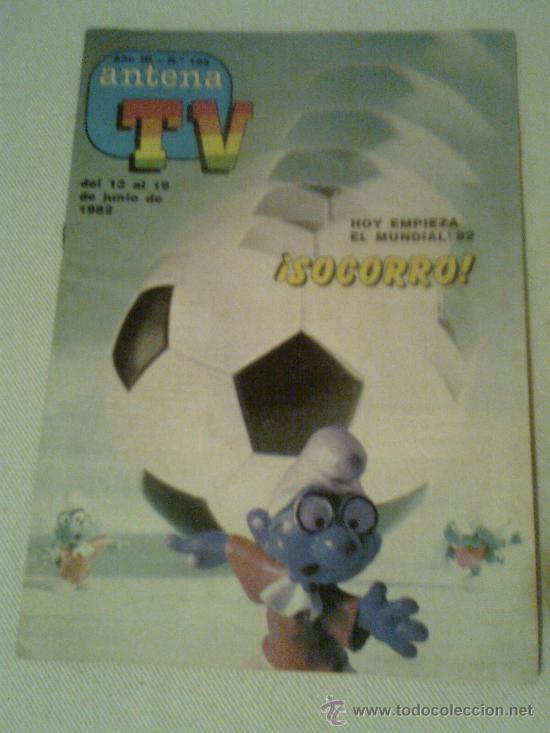 Coleccionismo de revistas y peri&oacute;dicos: AntenaTV n&ordm; 105 del 13 al 19 junio 1982 Portada: Mundial-82